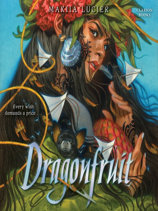 Title details for Dragonfruit by Makiia Lucier - Wait list